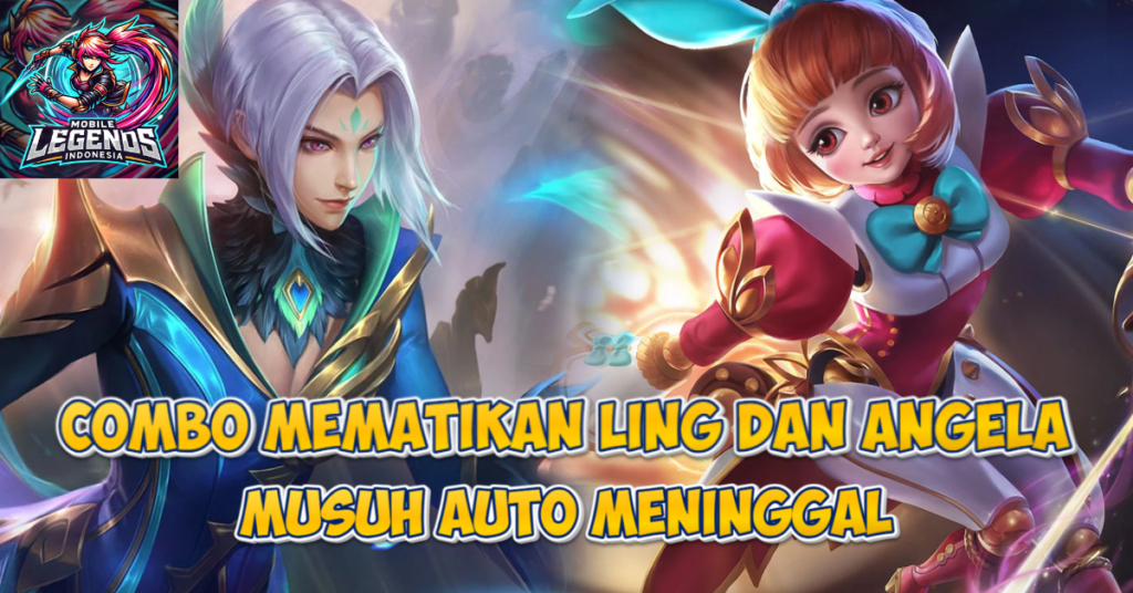 Combo Mematikan Ling dan Angela : Ide Push Rank