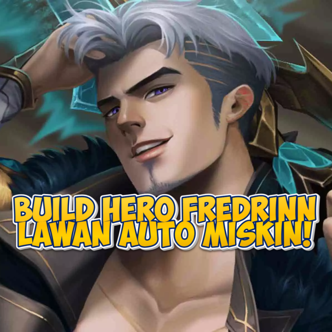 Build Hero Fredrinn di Mobile Legends Tanker Tangguh!