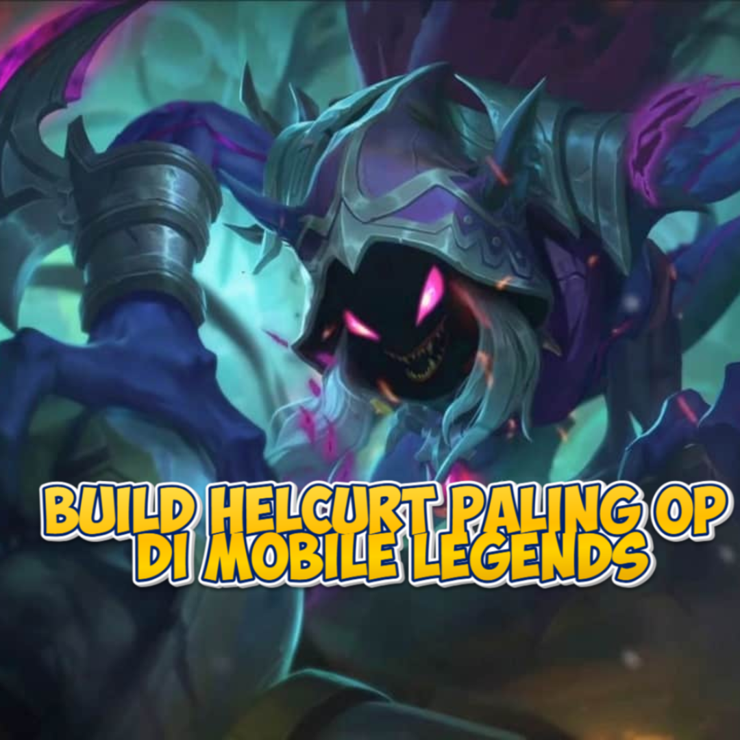 Build Helcurt Paling OP di Mobile Legends!