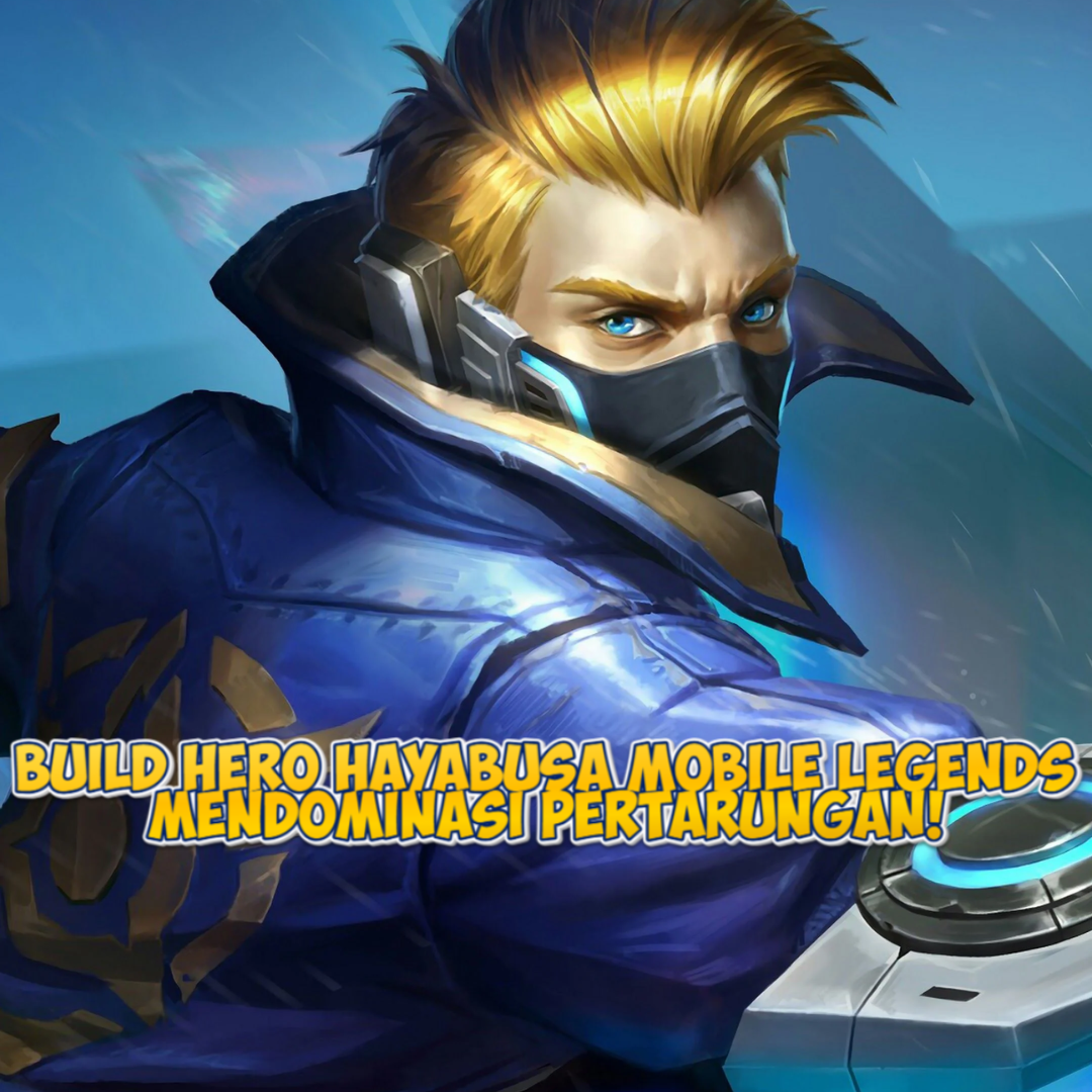 Build Hero Hayabusa di Mobile Legends Bikin Jiper lawan!!