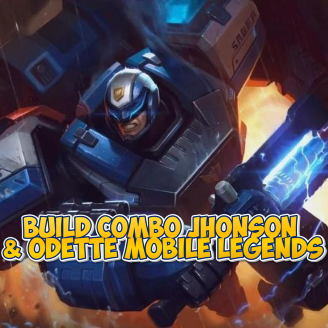 Build Combo Johnson dan Odette di Mobile Legends