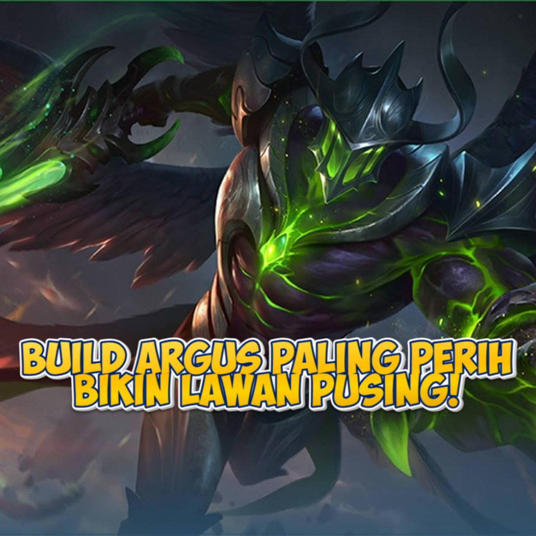 Build Argus di Mobile Legends: Panduan Lengkap untuk Menghancurkan Lawan