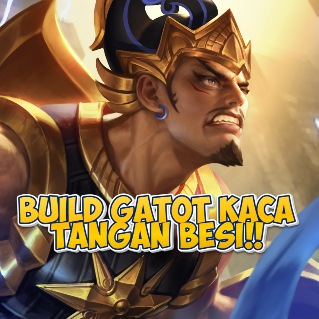 Build Gatotkaca di Mobile Legends:  Tank yang Kuat dan Tak Terkalahkan