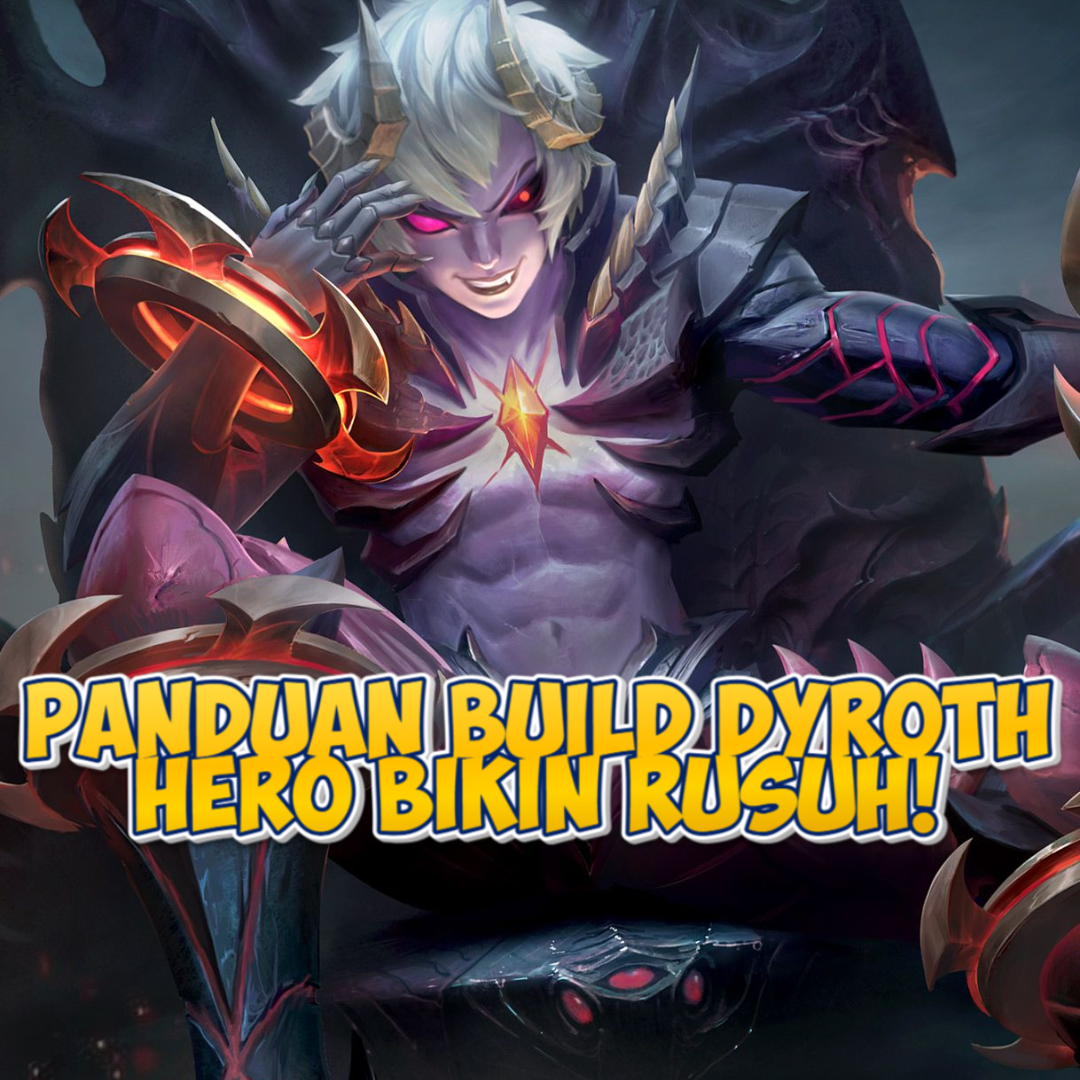 Build Dyrroth di Mobile Legends: Siapkan Dirimu untuk Menggila di Land of Dawn!